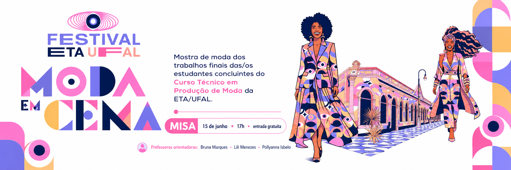 Moda em Cena - Mostra de moda dos trabalhos finais do Curso Técnico em Produção de Moda da ETA/UFAL